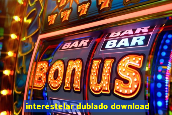 interestelar dublado download