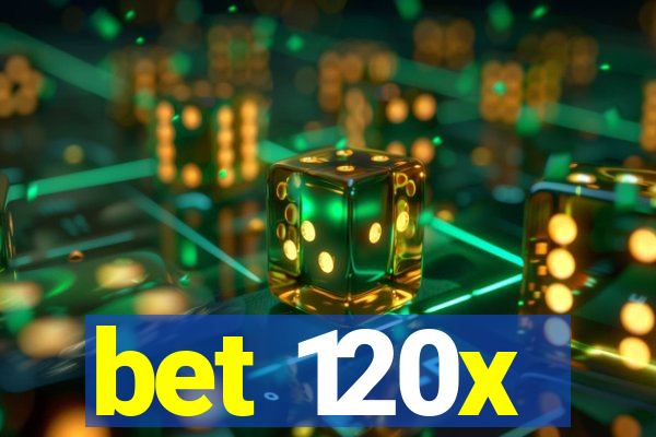 bet 120x