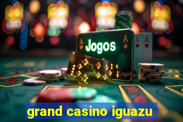 grand casino iguazu