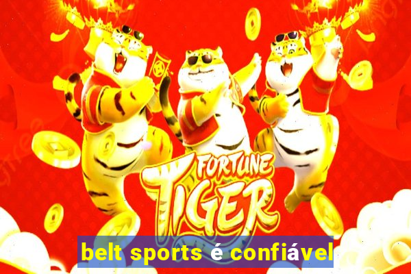 belt sports é confiável