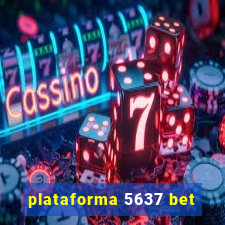 plataforma 5637 bet