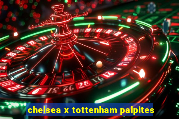 chelsea x tottenham palpites