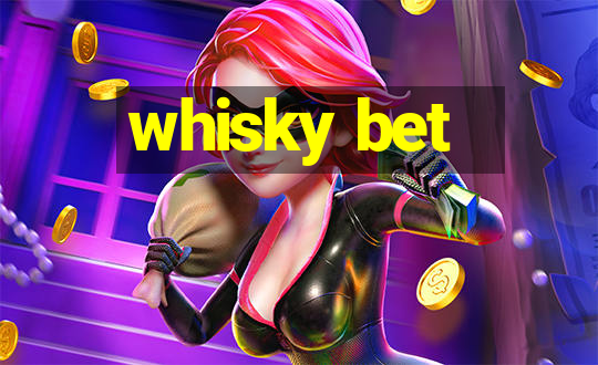 whisky bet