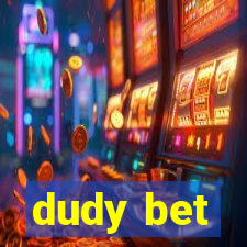 dudy bet