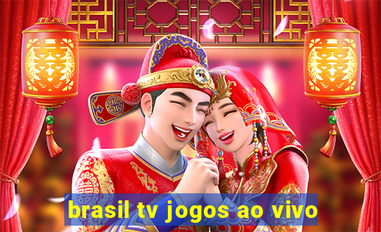 brasil tv jogos ao vivo