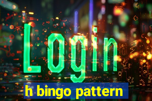 h bingo pattern