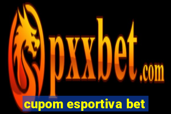 cupom esportiva bet