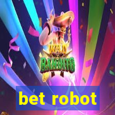 bet robot