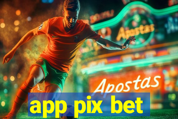 app pix bet