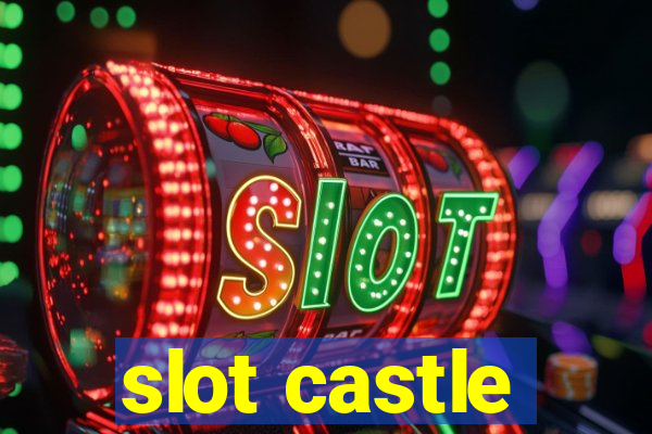 slot castle