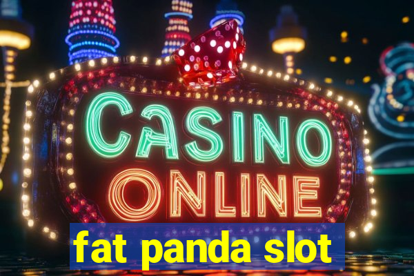 fat panda slot