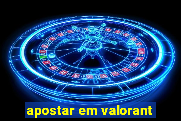 apostar em valorant