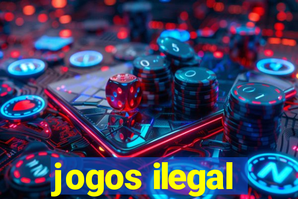 jogos ilegal