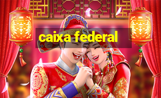 caixa federal