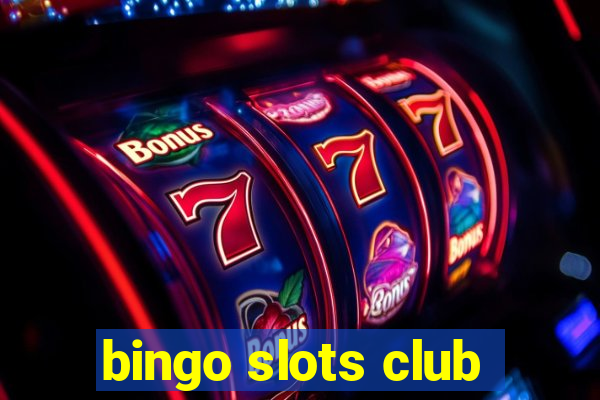 bingo slots club