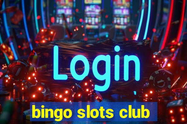 bingo slots club