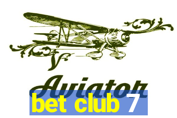 bet club 7