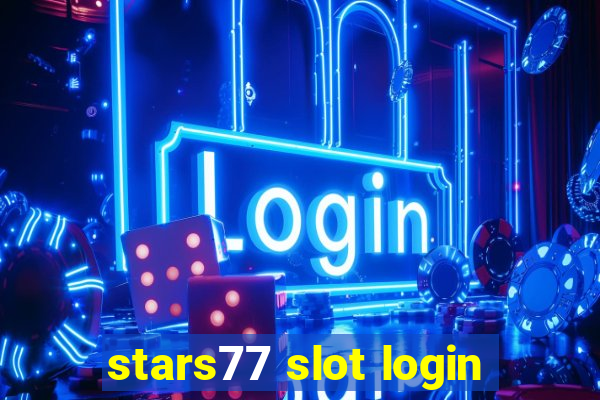 stars77 slot login