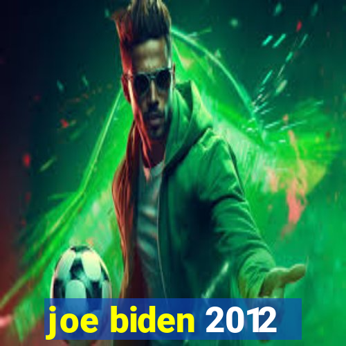 joe biden 2012