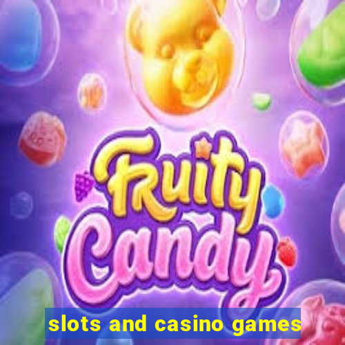 slots and casino games