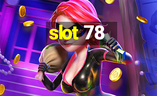 slot 78