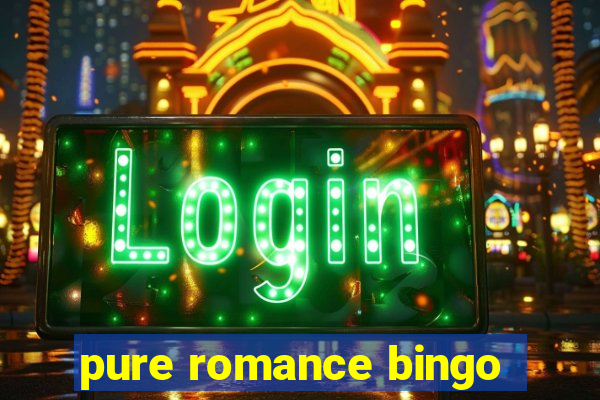 pure romance bingo