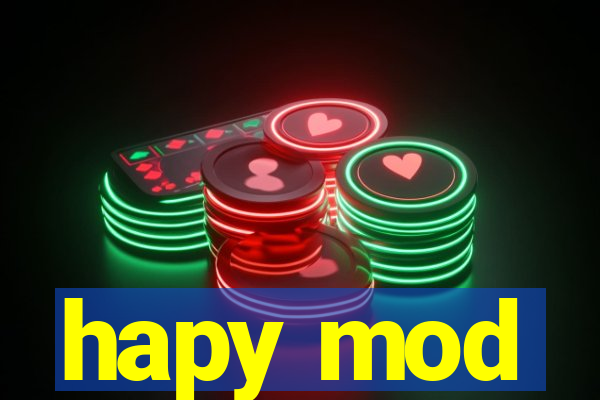 hapy mod