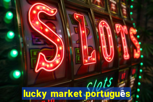 lucky market português