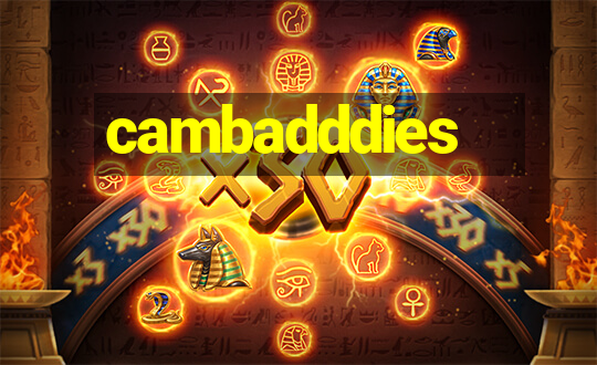 cambadddies