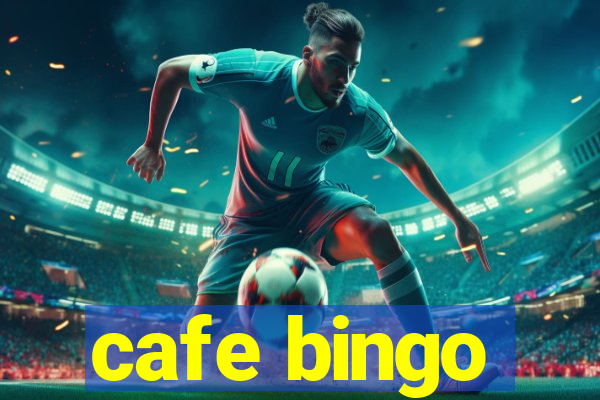 cafe bingo