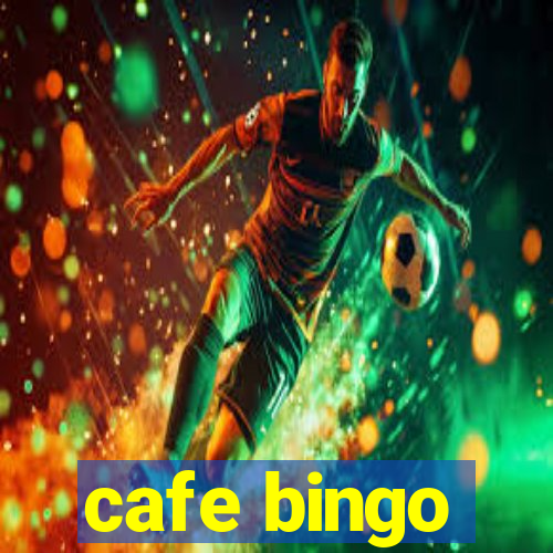 cafe bingo