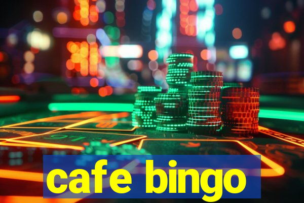 cafe bingo