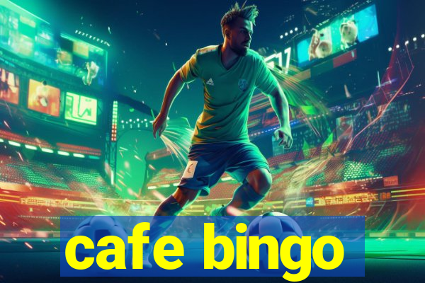 cafe bingo