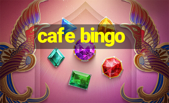 cafe bingo