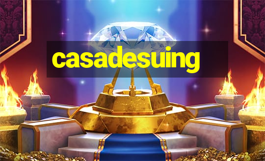 casadesuing