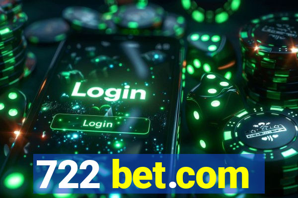 722 bet.com