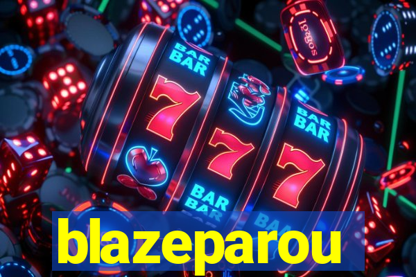 blazeparou