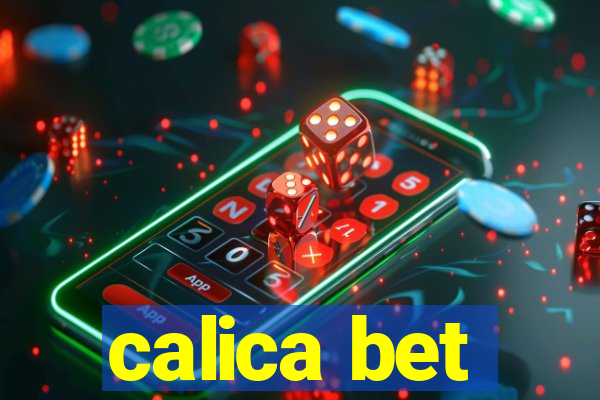 calica bet