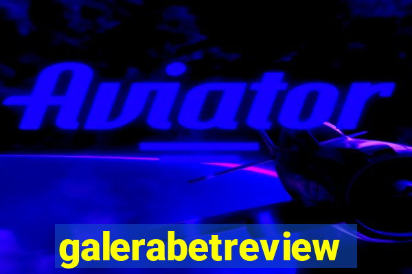 galerabetreview