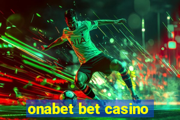 onabet bet casino