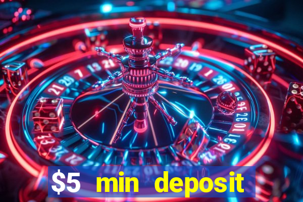 $5 min deposit mobile casino