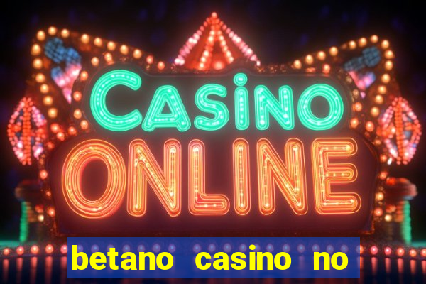 betano casino no deposit bonus