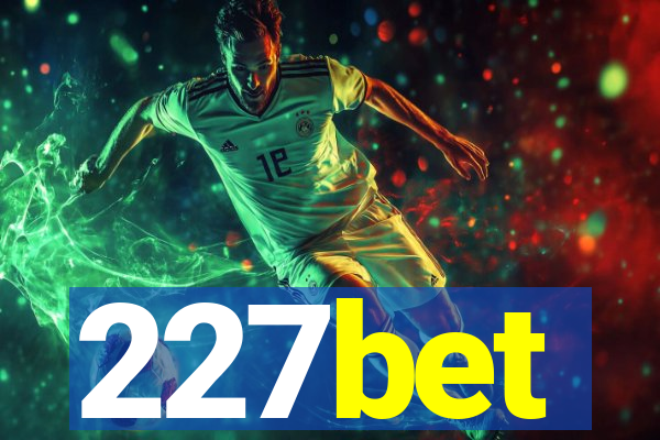 227bet