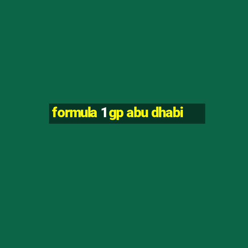 formula 1 gp abu dhabi