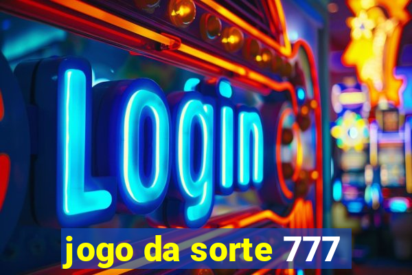 jogo da sorte 777