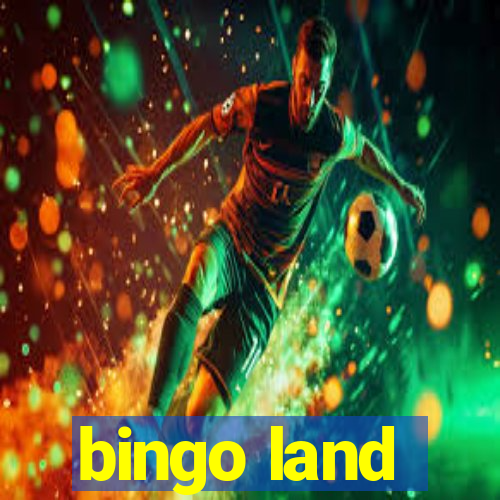 bingo land