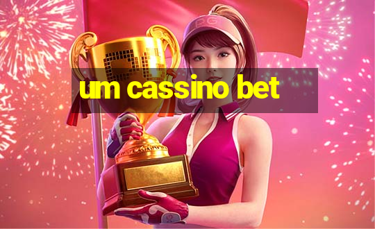 um cassino bet