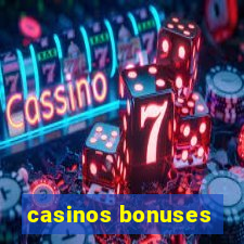 casinos bonuses