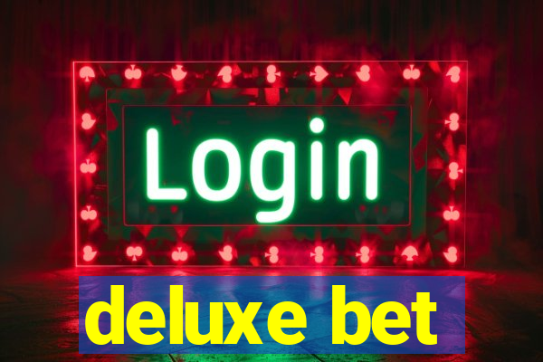 deluxe bet