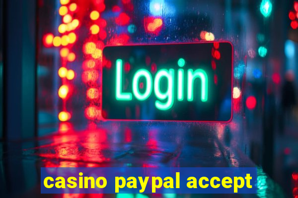 casino paypal accept